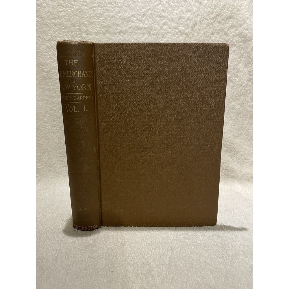 The Old Merchants of New York City, Vol 1 by Walter Barrett - 1885 HC
